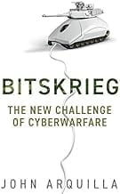 Bitskrieg: The New Challenge of Cyberwarfare